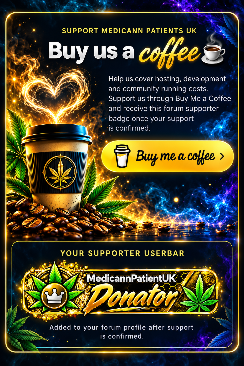 Support Medicann Patients UK — Buy us a coffee and receive the Donator supporter userbar